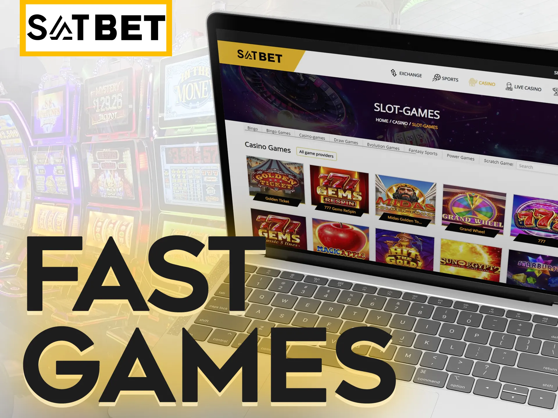 Play fast games on special Satbet page.