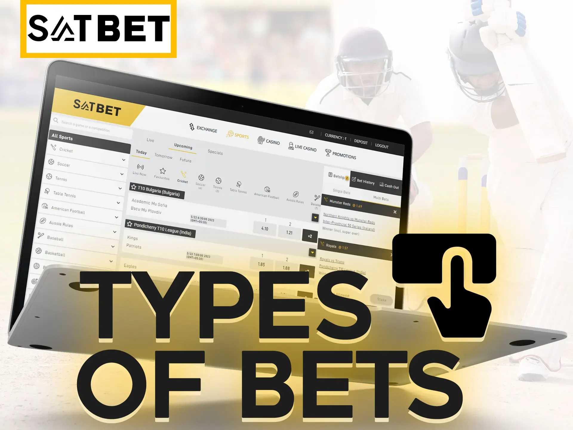 Try each type of bets at Satbet.