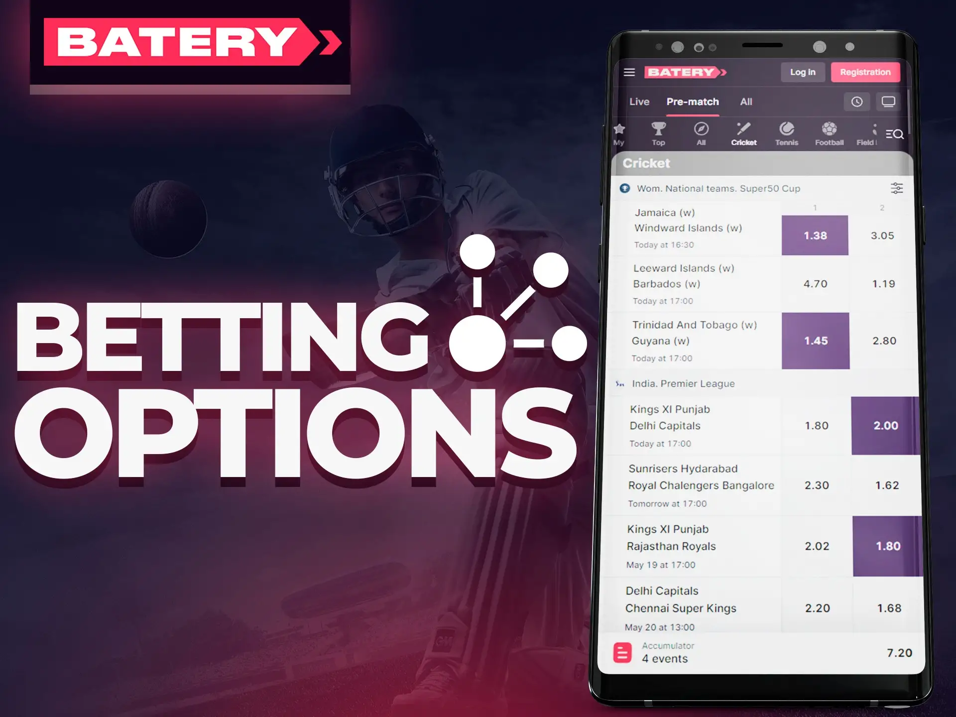 Make bets by choosing prefered Batery betting option.