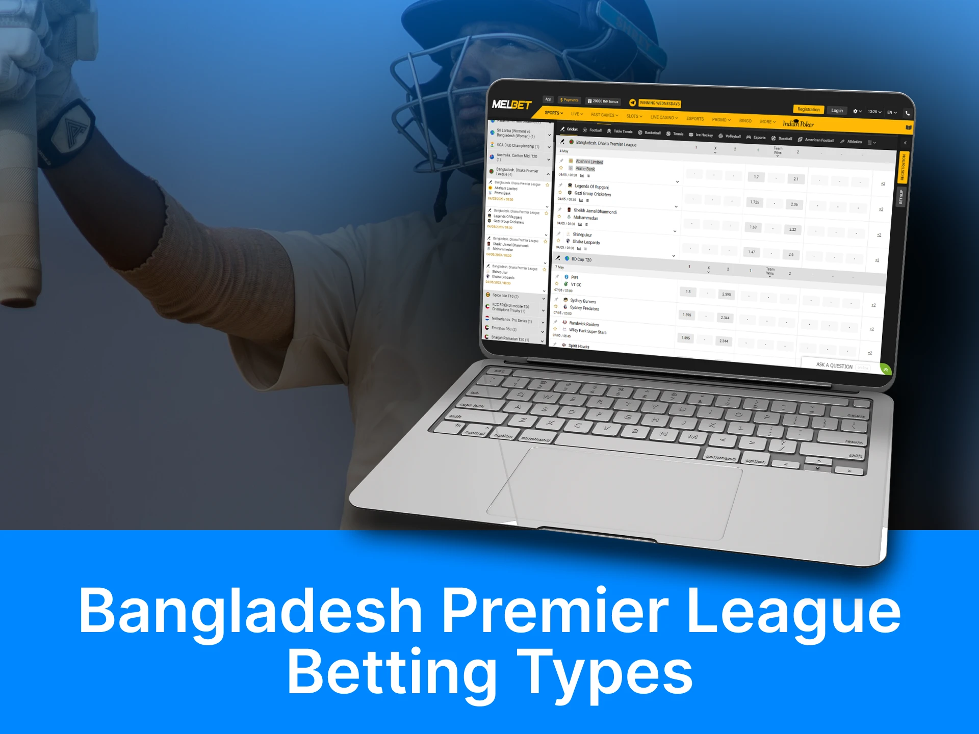 Bookmakers provide different types of bets for BPL events.