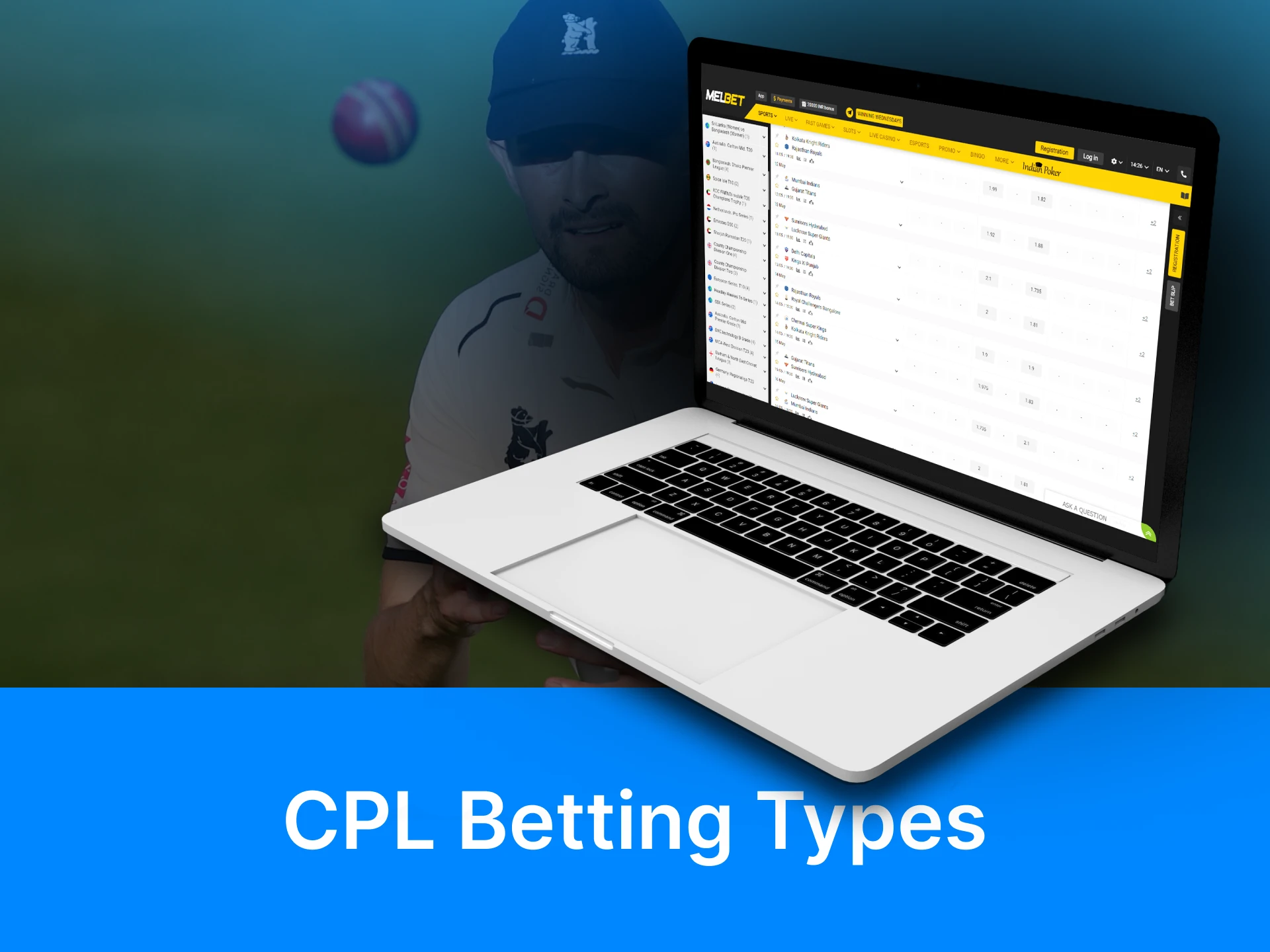 You can place different types of bets for CPL on the bookmakers' sites.