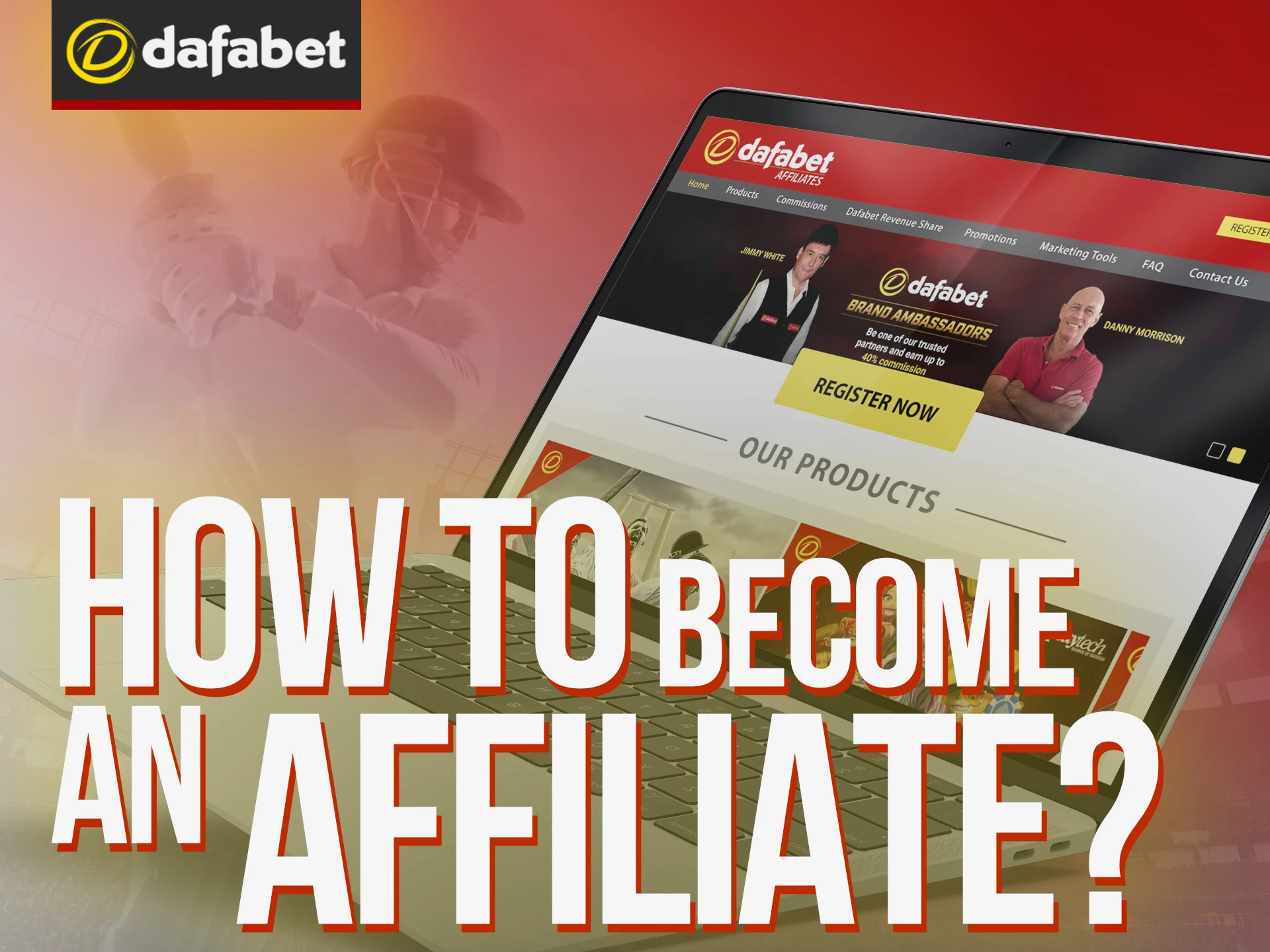 Make your Dafabet account and become affiliate.