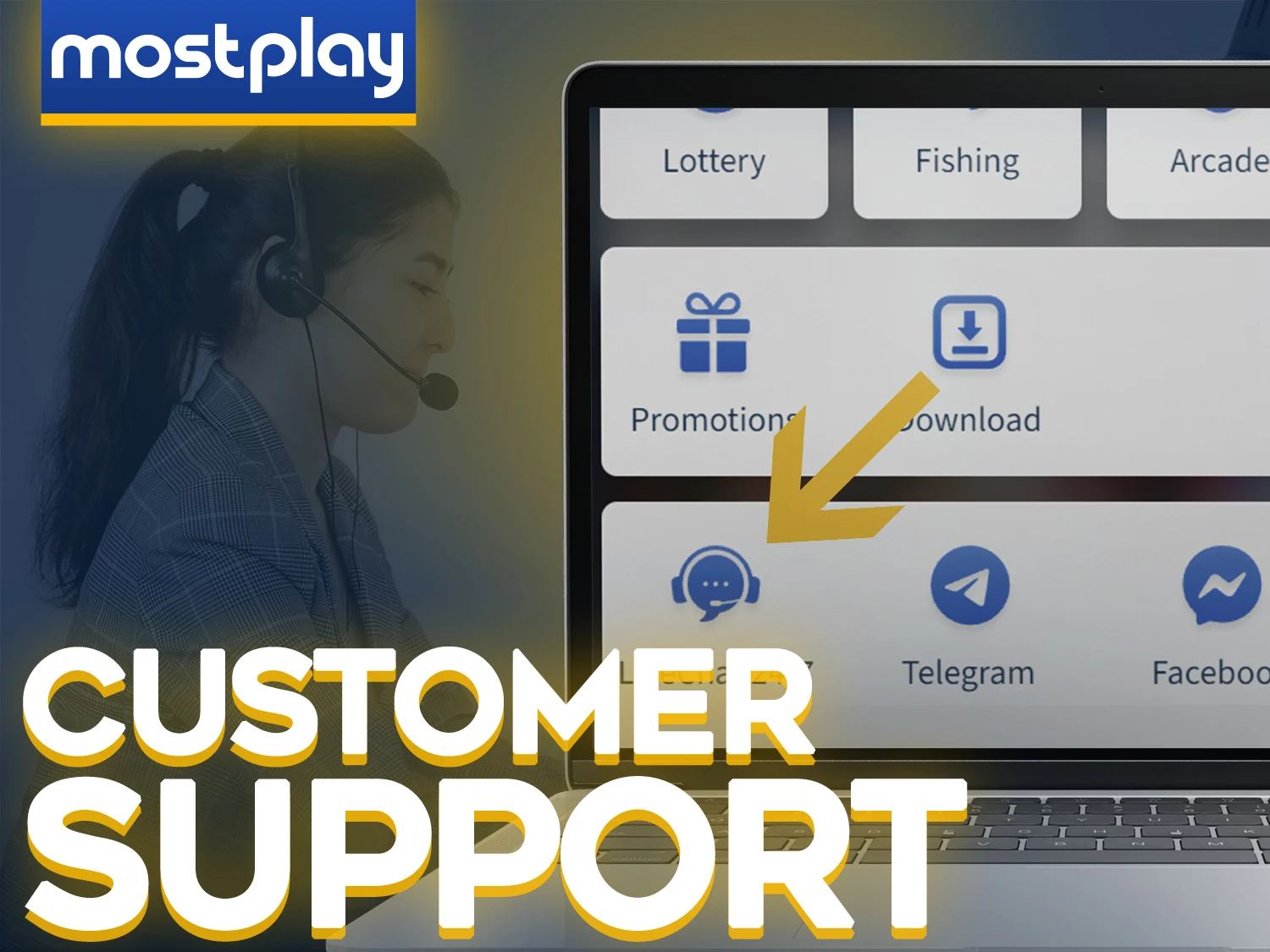 Ask any question to the Mostplay support.