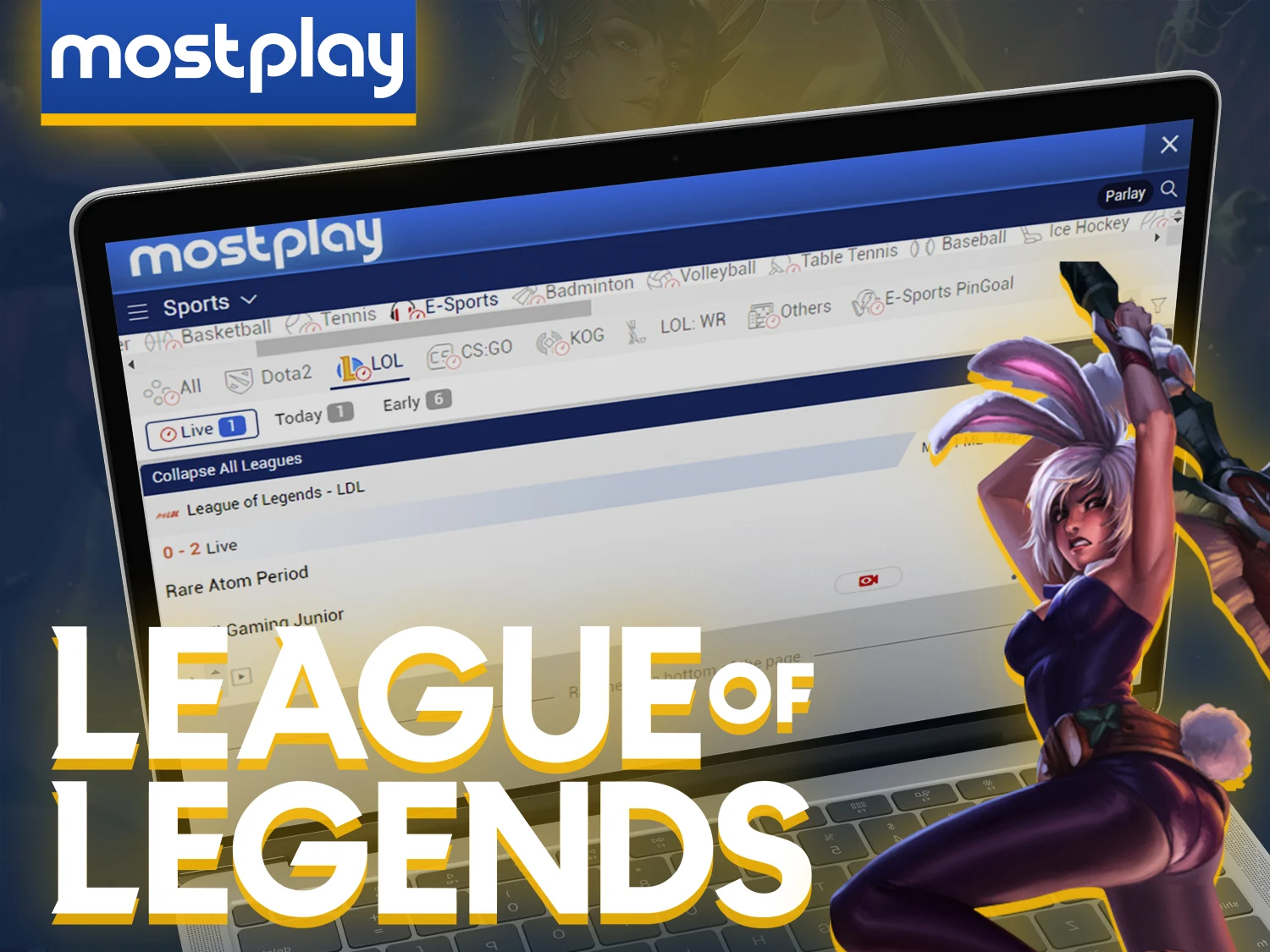 Bet on your beloved League of Legends teams at Mostplay.