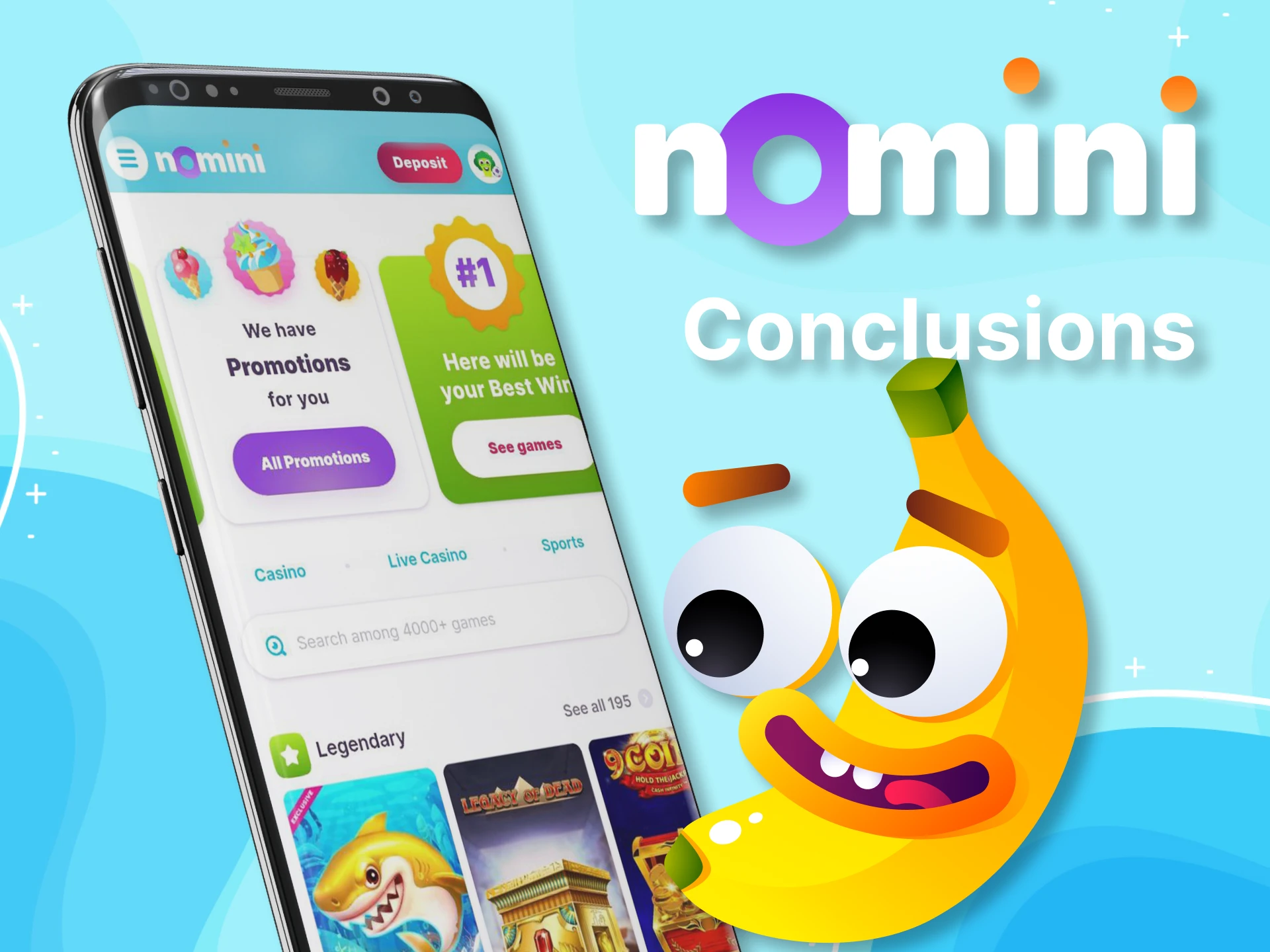 It is worth noting that the Nomini app is very player-friendly and safe.