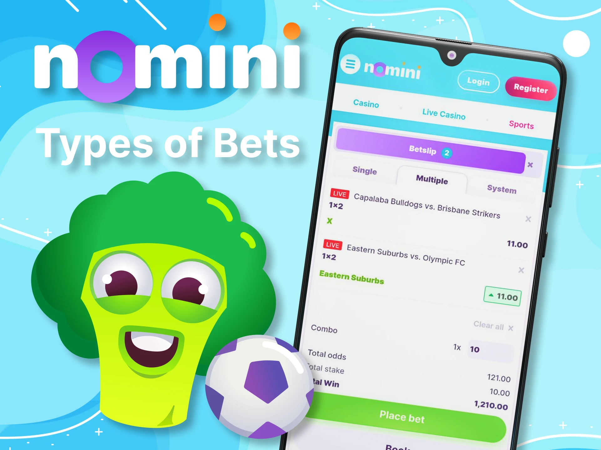 Choose any type of bet on sports with Nomini app.