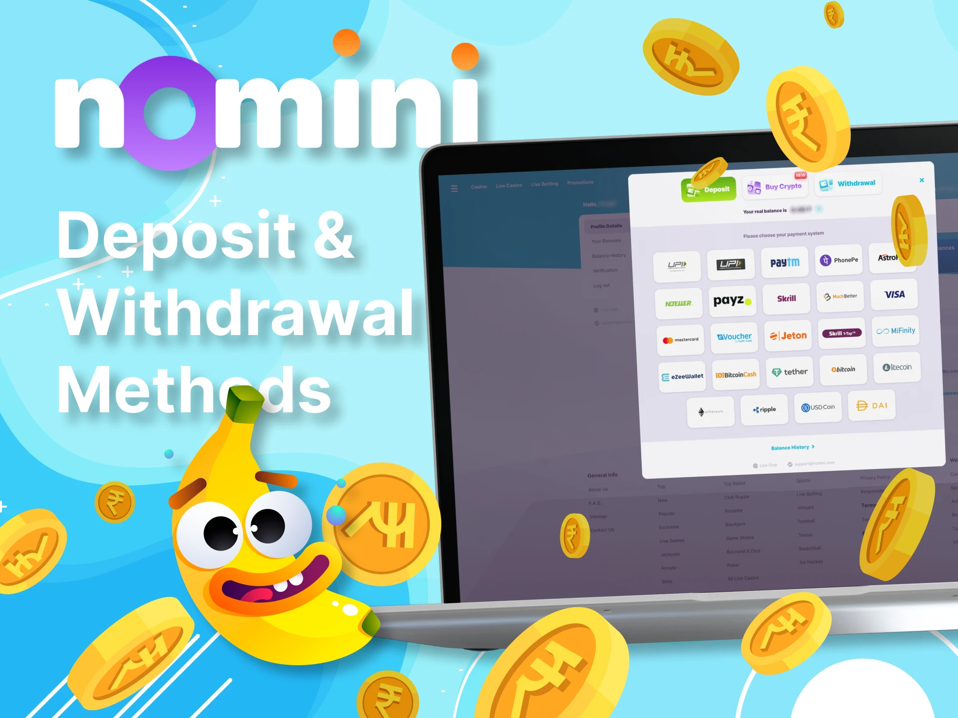 Find out how easy it is to top up your Nomini account and withdraw money.