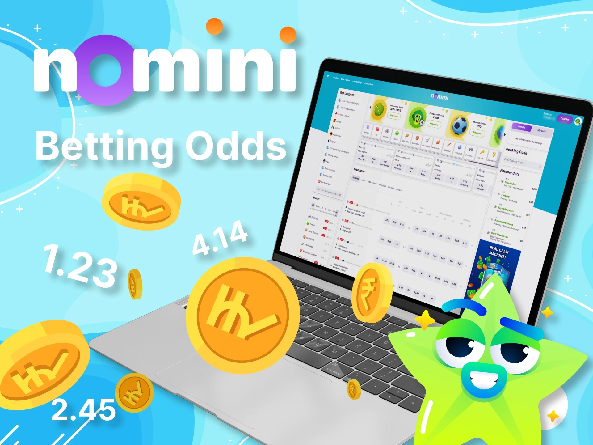With Nomini you have the best betting odds available.