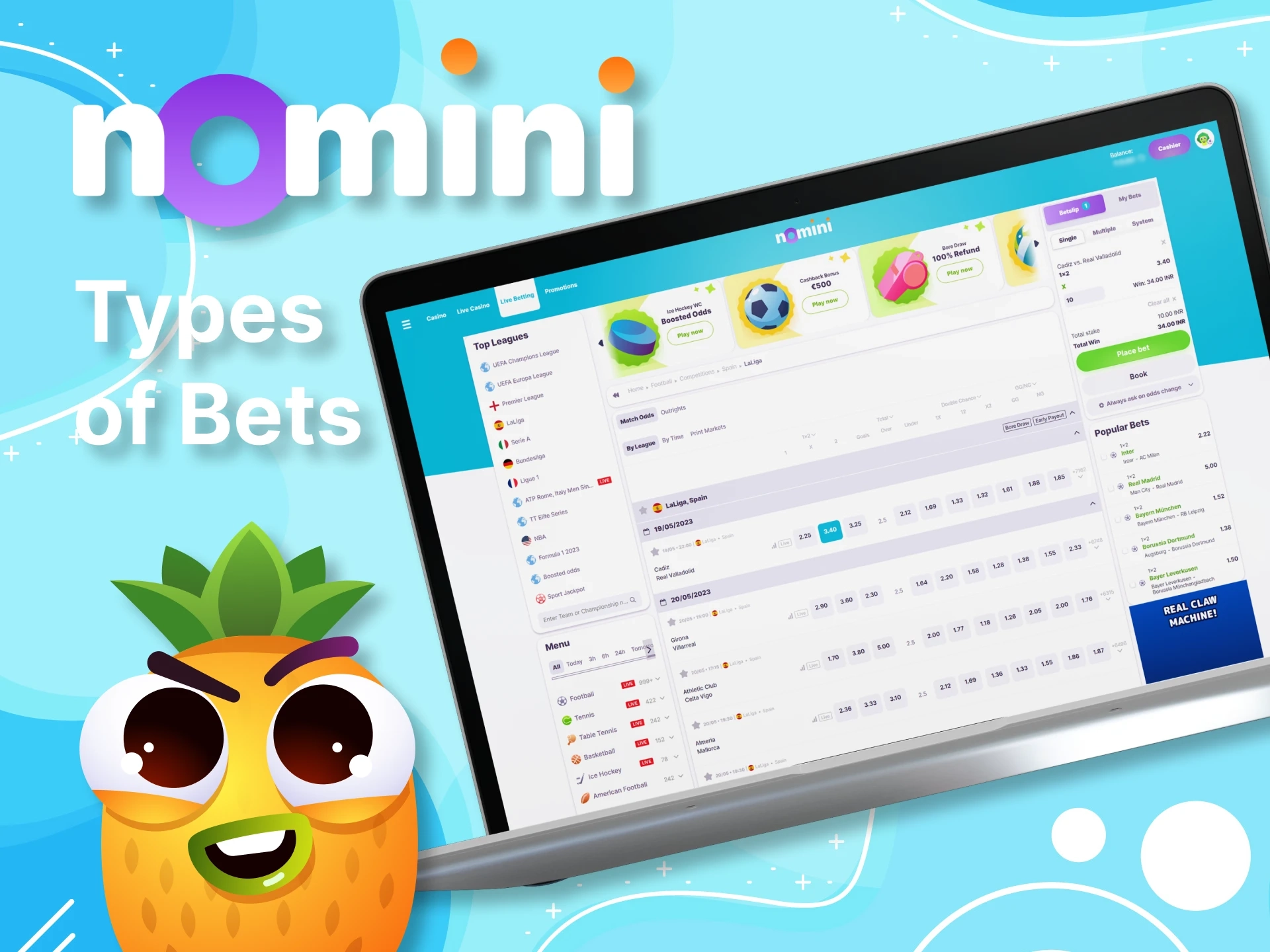 In Nomini, there are different types of bets available for your convenience.