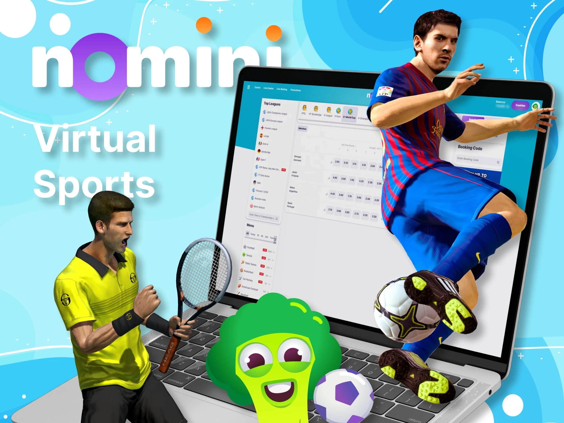 In Nomini, you can bet on virtual sports as well.
