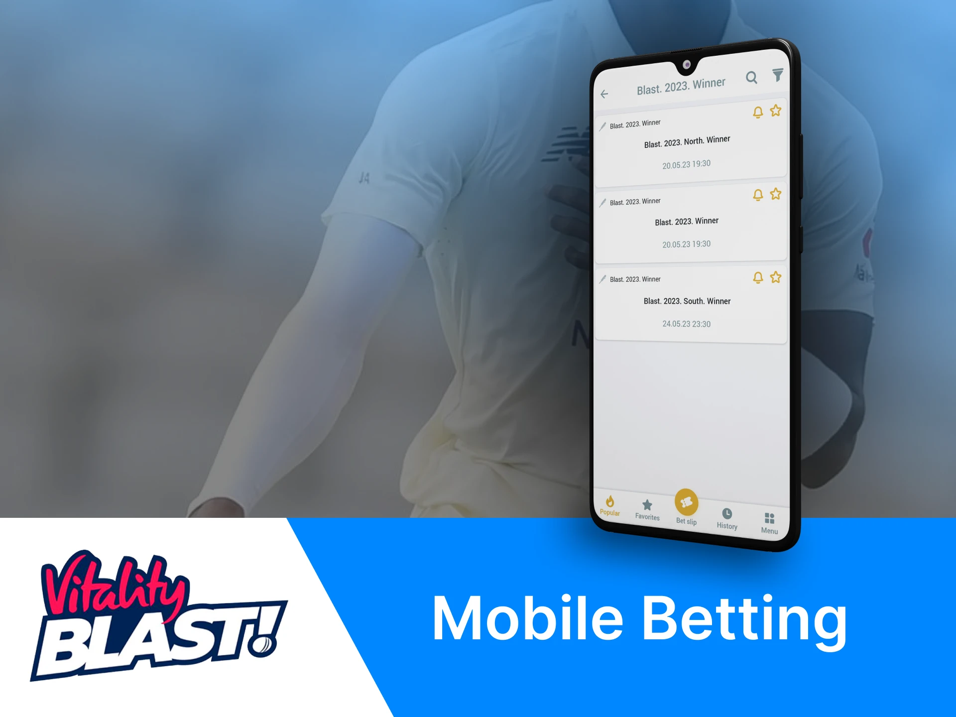 Most bookmakers provide placing bets on T20 Blast in their apps.
