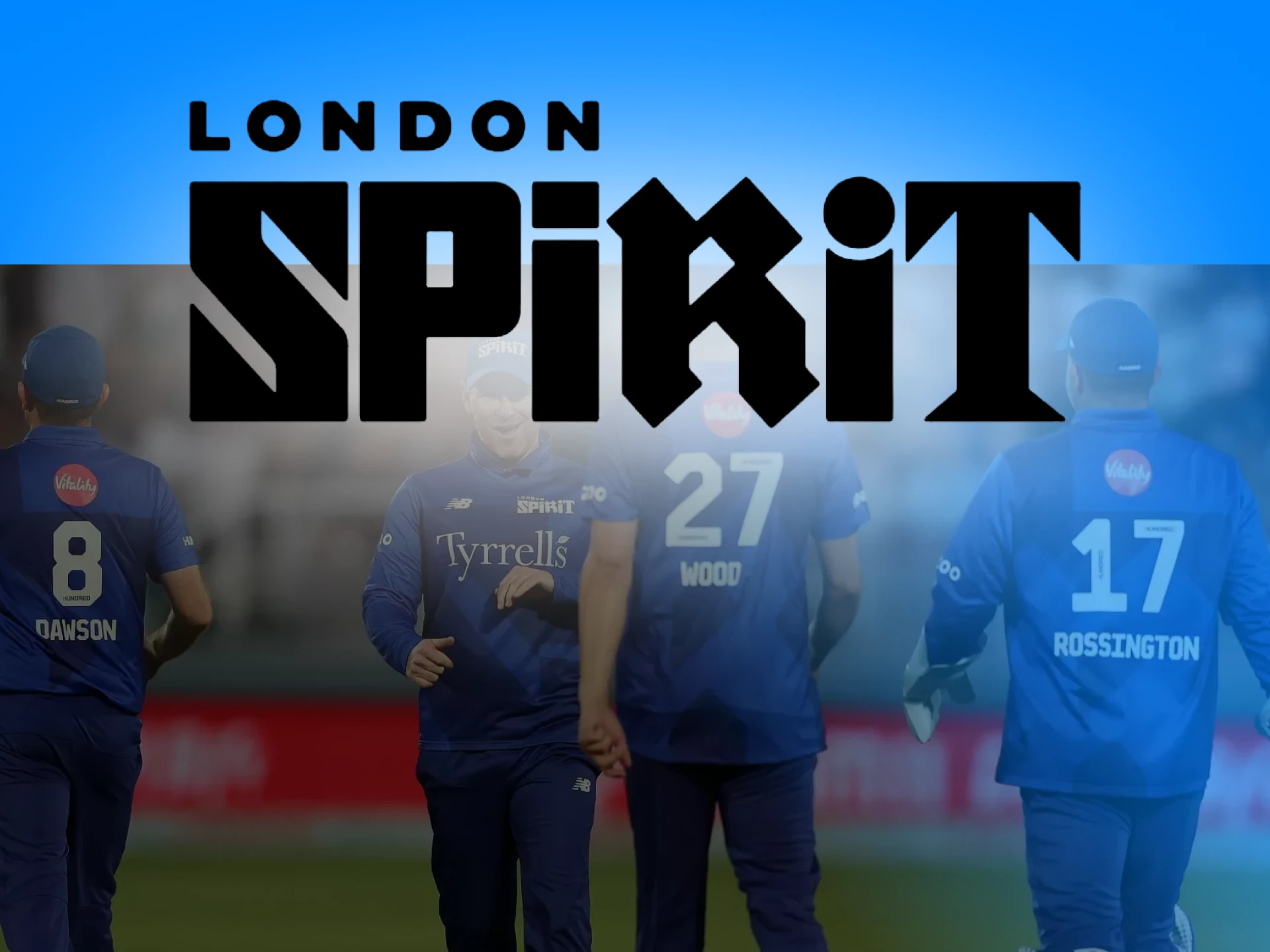 London Spirit provide exciting matches to watch.