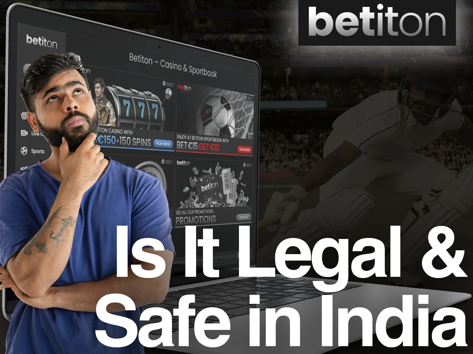 Betiton is a fully legal betting company in India.