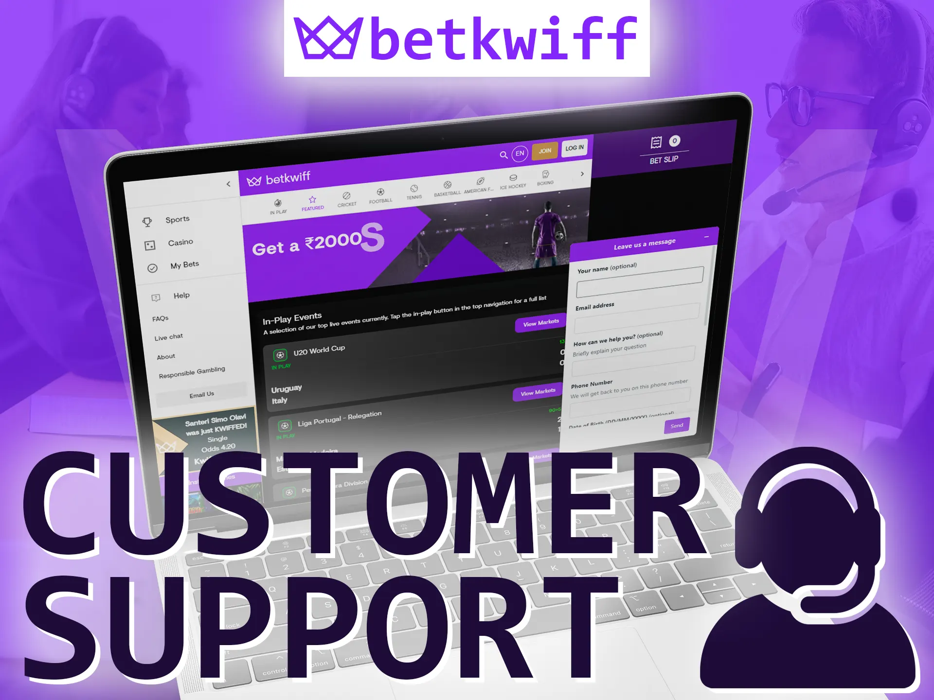 Betkwiff always gives its players support.