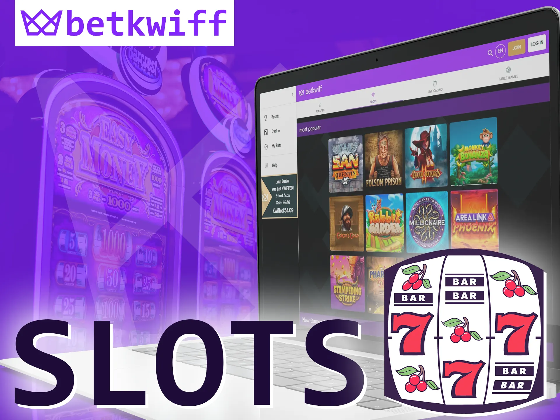 With Betkwiff, play slots.