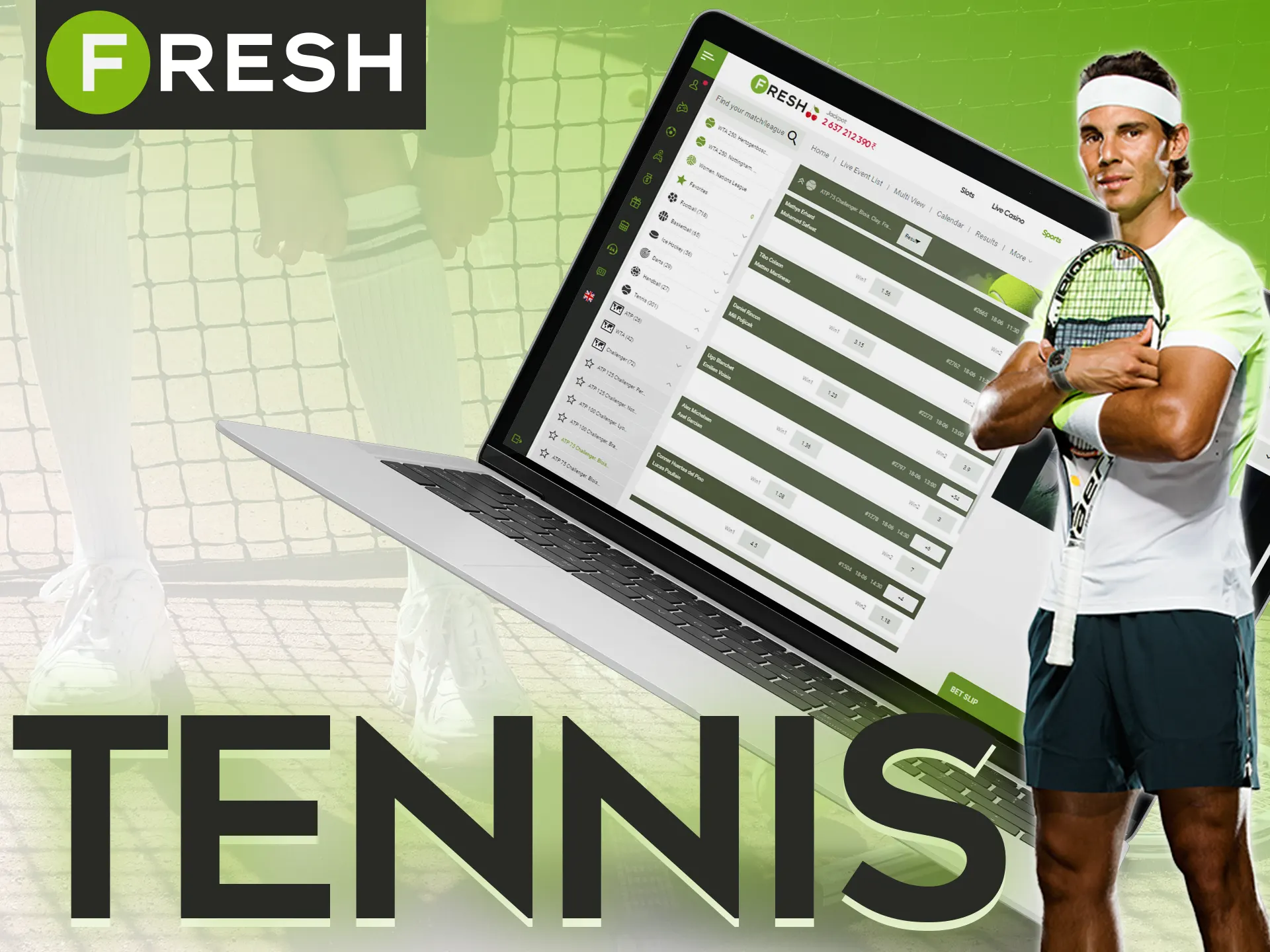 Bet on legendary tennis players at the Fresh Casino.