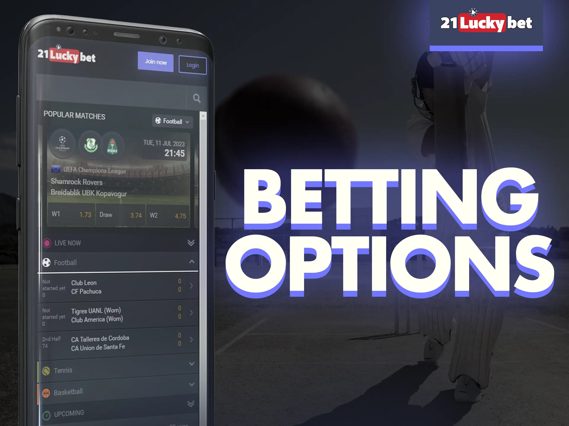 In 21luckybet app try different betting options.