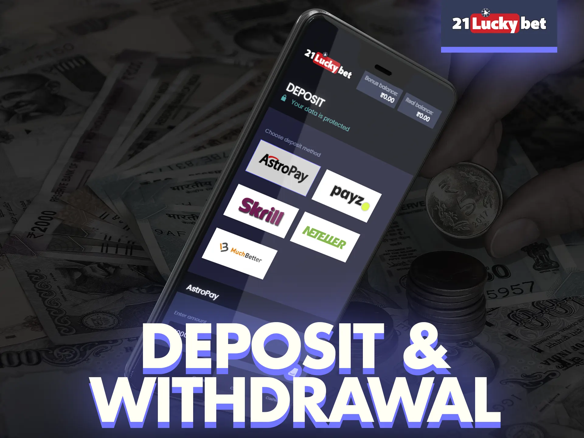 At 21luckybet app you have access to a variety of methods for deposits and withdrawals.