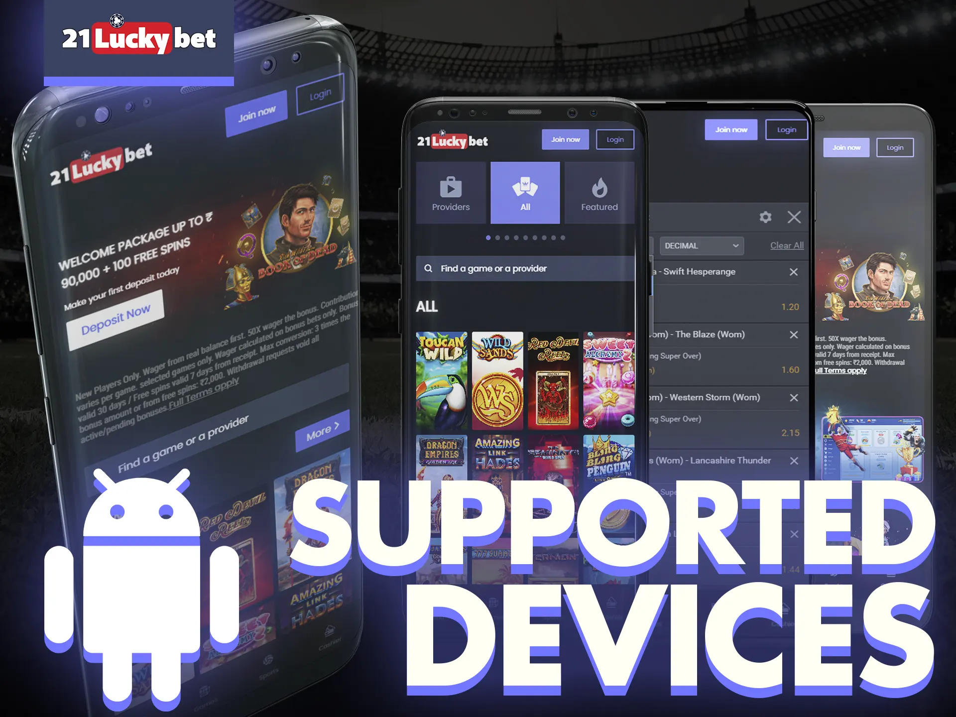 The 21luckybet app is supported on a wide variety of Android phone models.