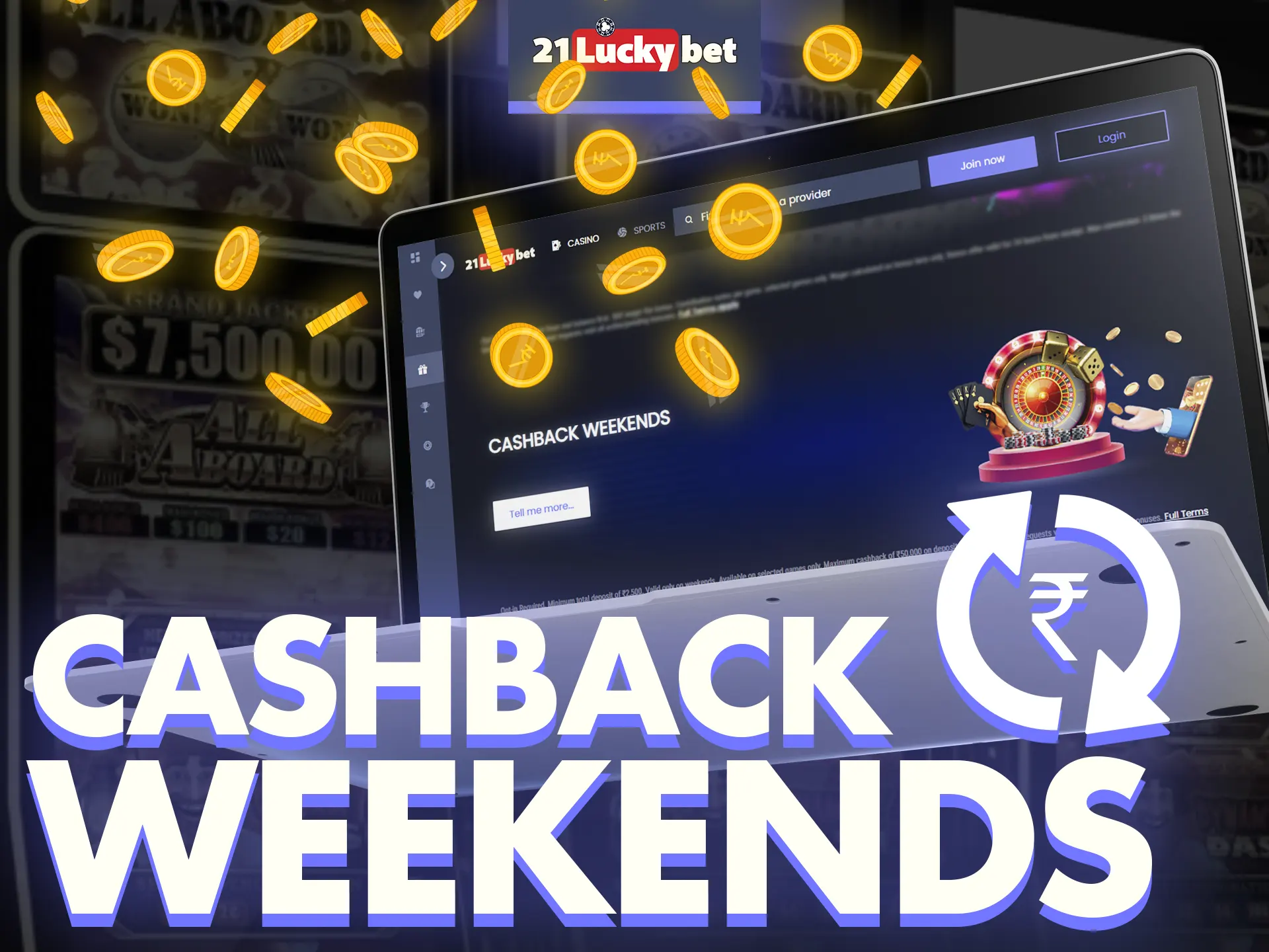 21luckybet has weekends with cashback.