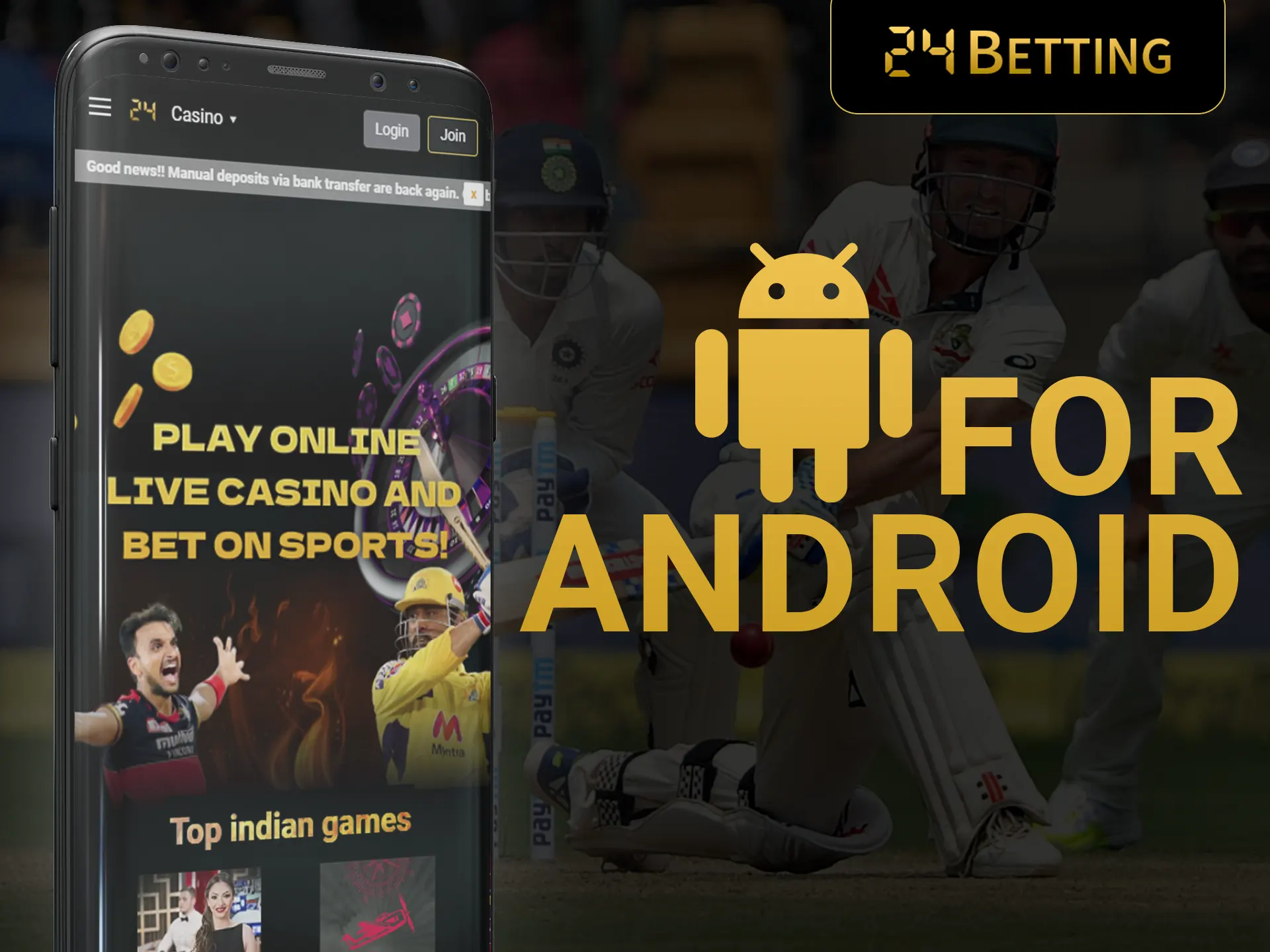 You can place bets on 24betting from your Android device.