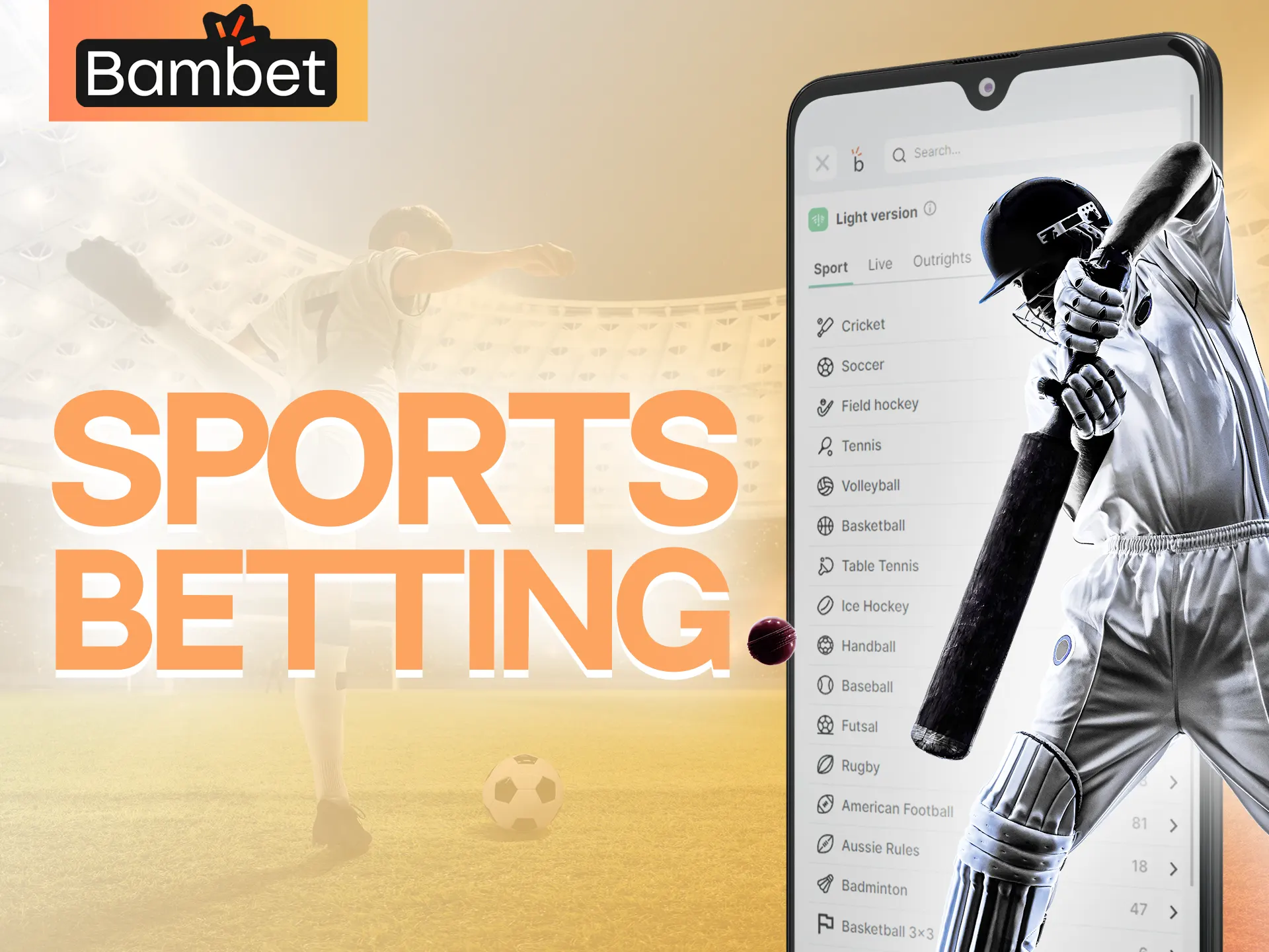 In the Bambet app you can bet on any kind of sports.