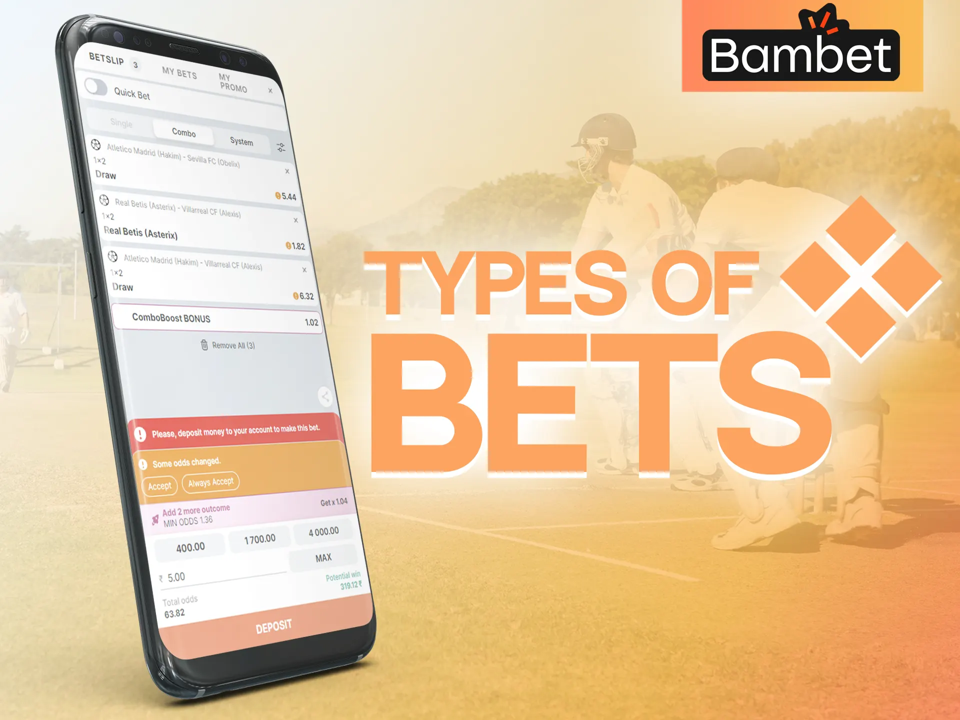 Different types of bets are available to you in the Bambet app.