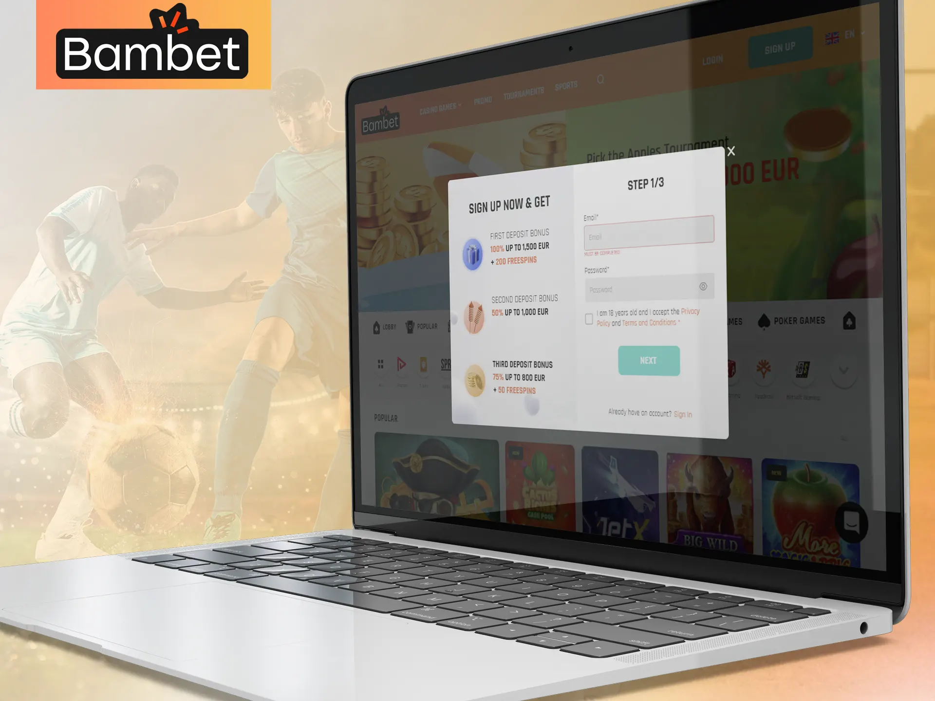 Complete a simple registration on Bambet and start betting.