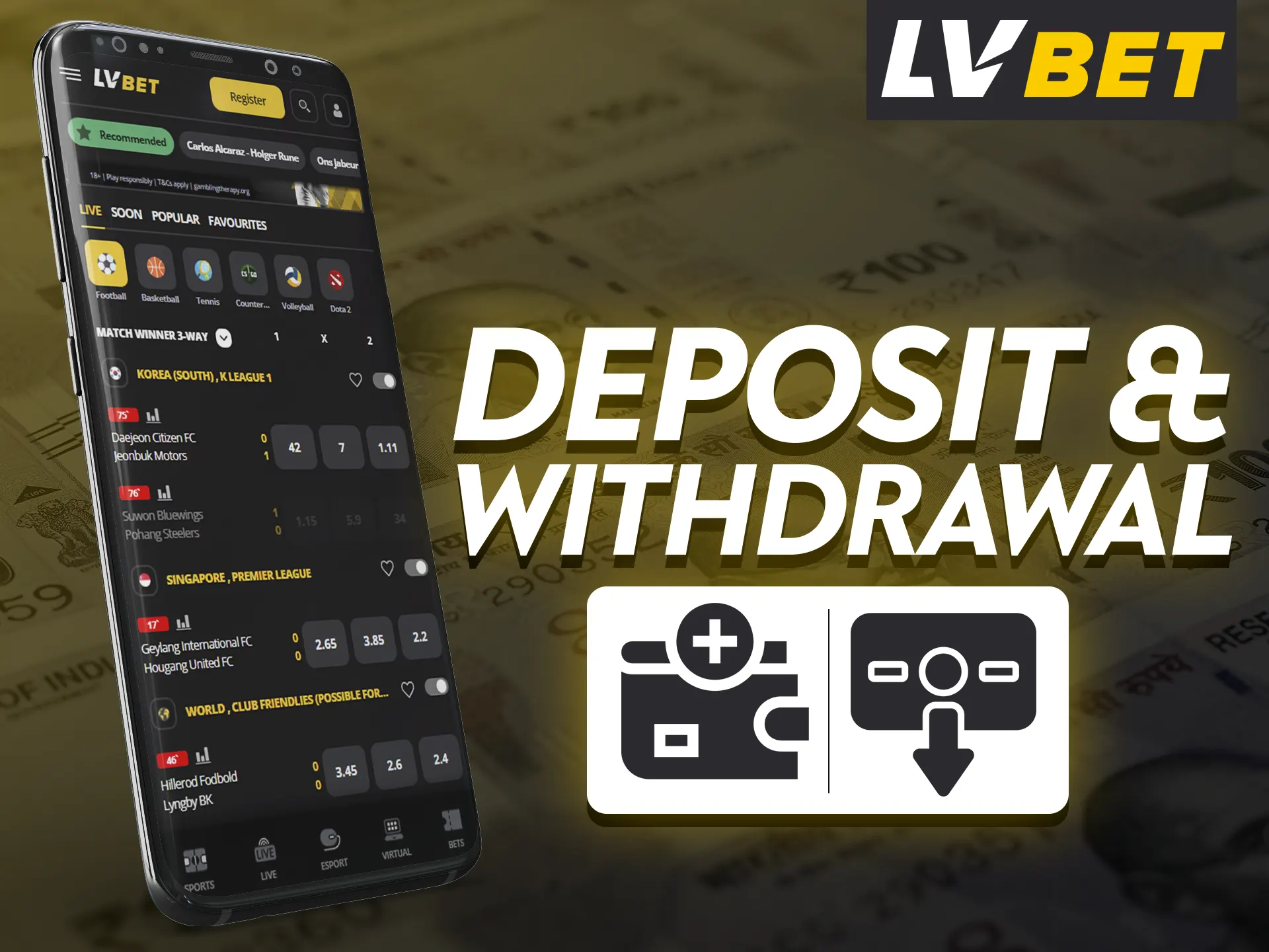 There are various deposit and withdrawal methods available in the LV Bet app.