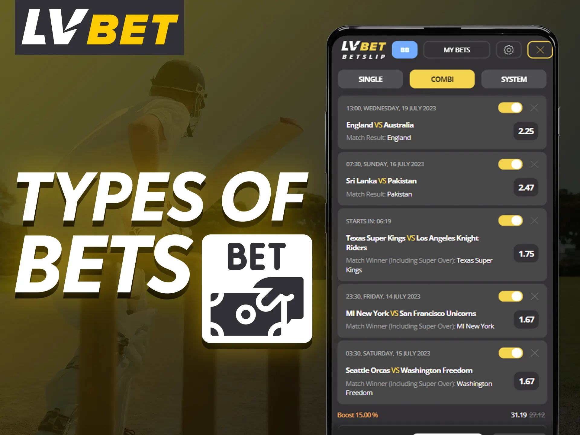 Different types of bets are available to you in the LV Bet app.