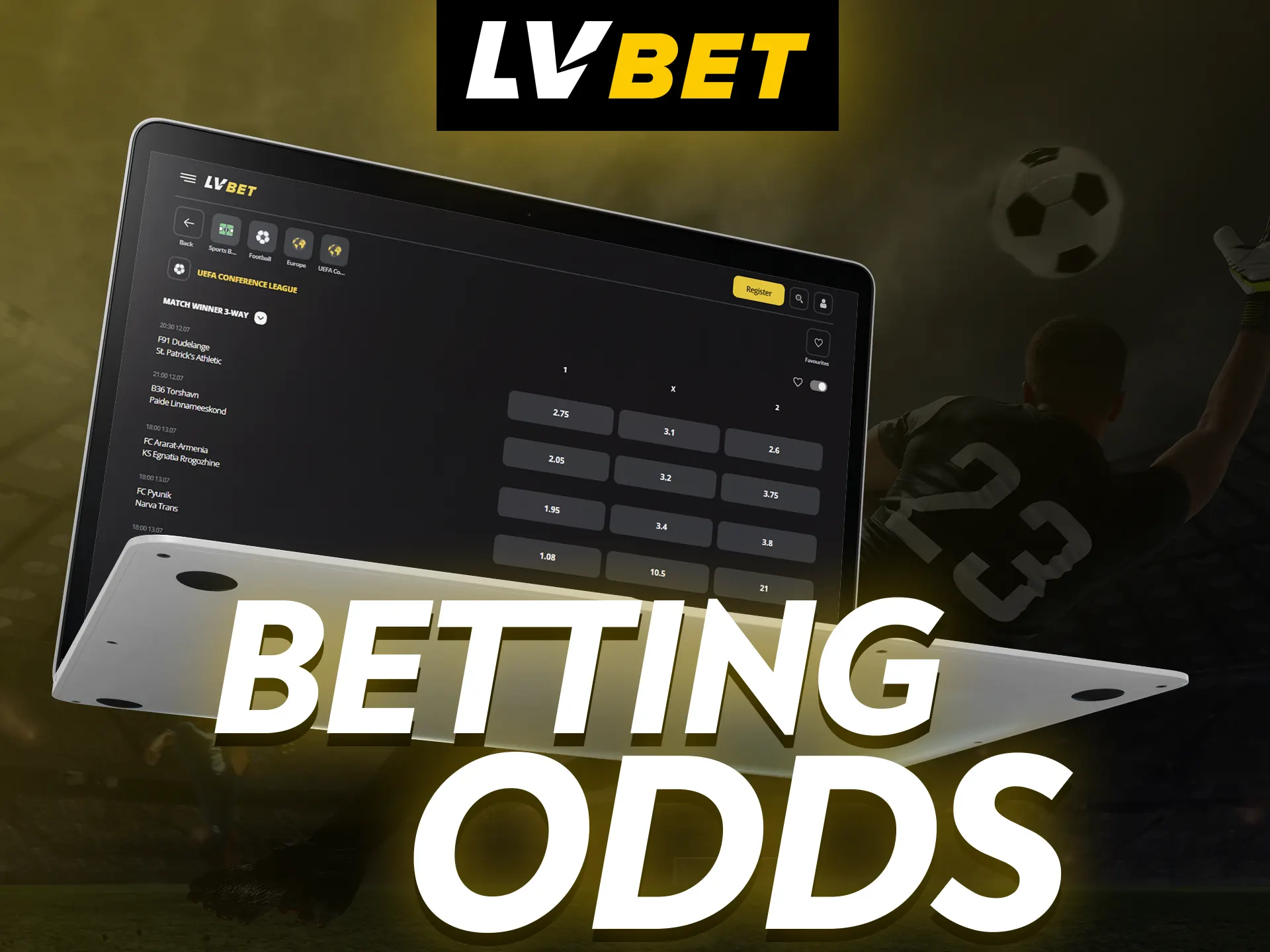 With LV Bet you have the best betting odds available.