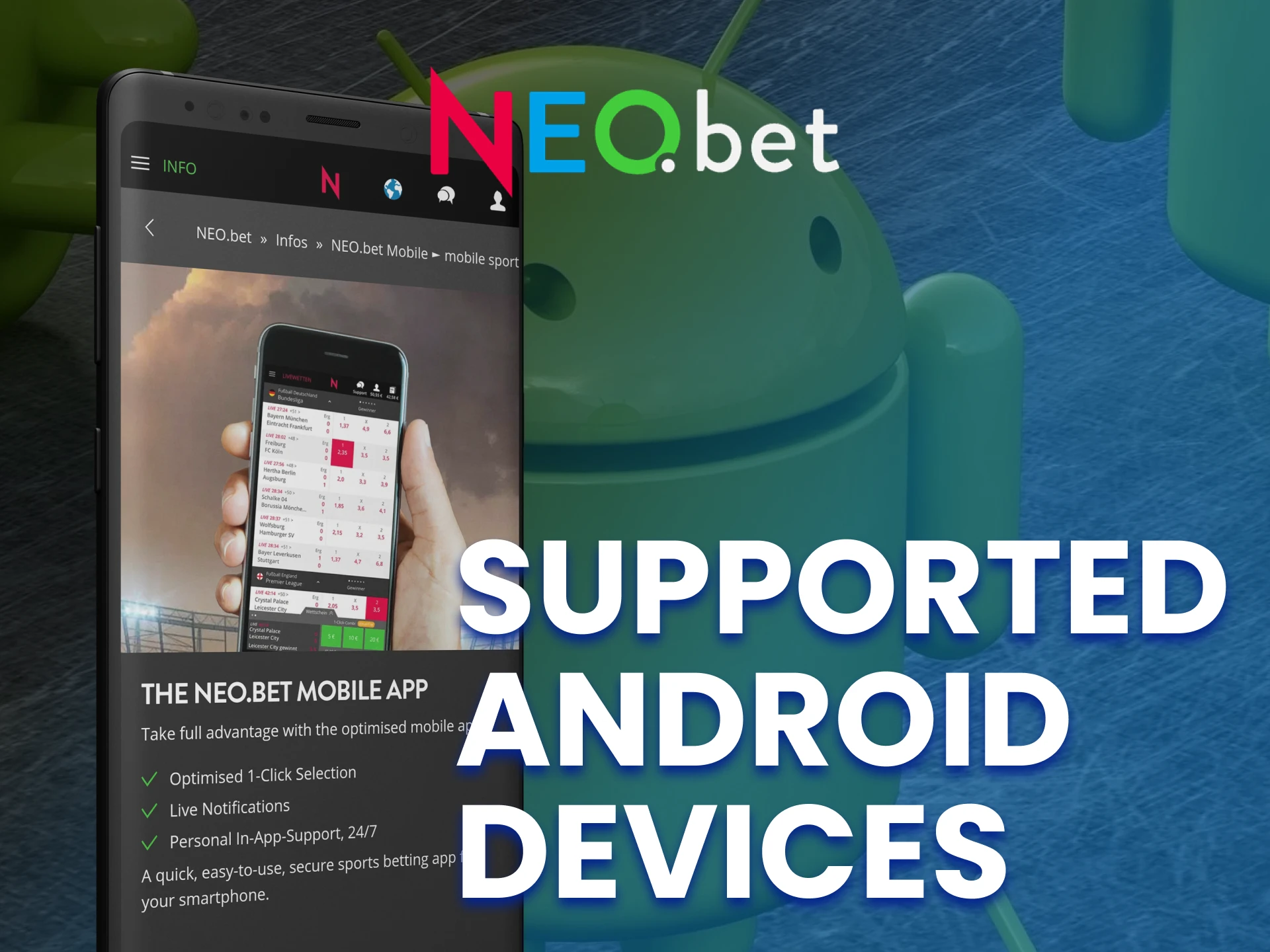 The NEO.bet app can be installed on a variety of Android devices.