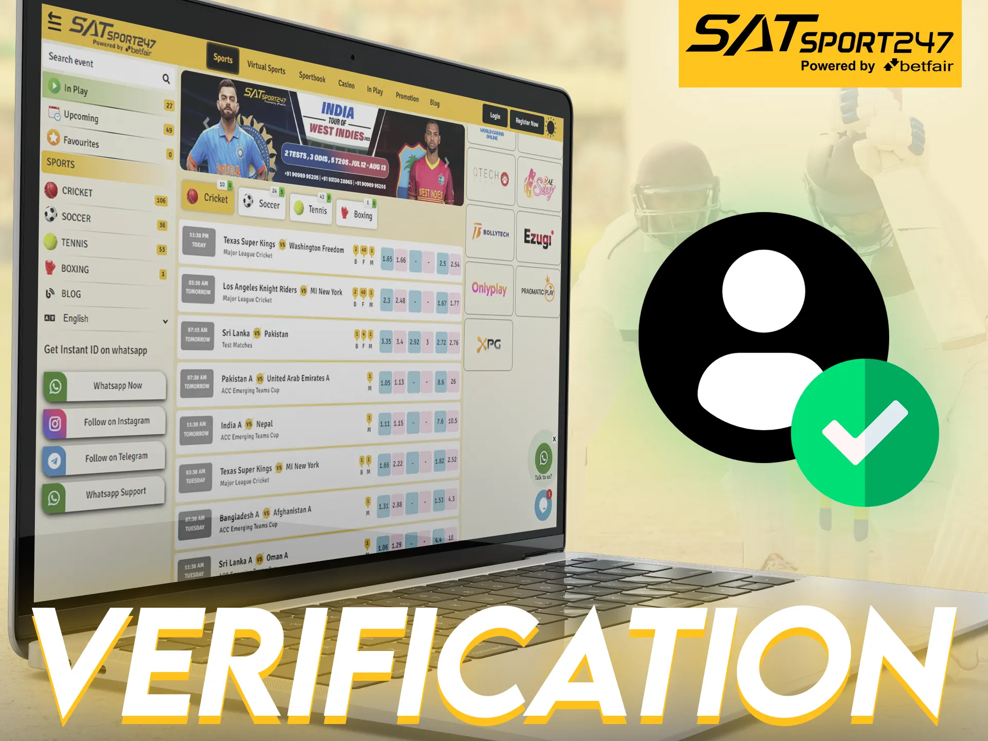 Confirm your identity with Satsport247 to gain access to all features.