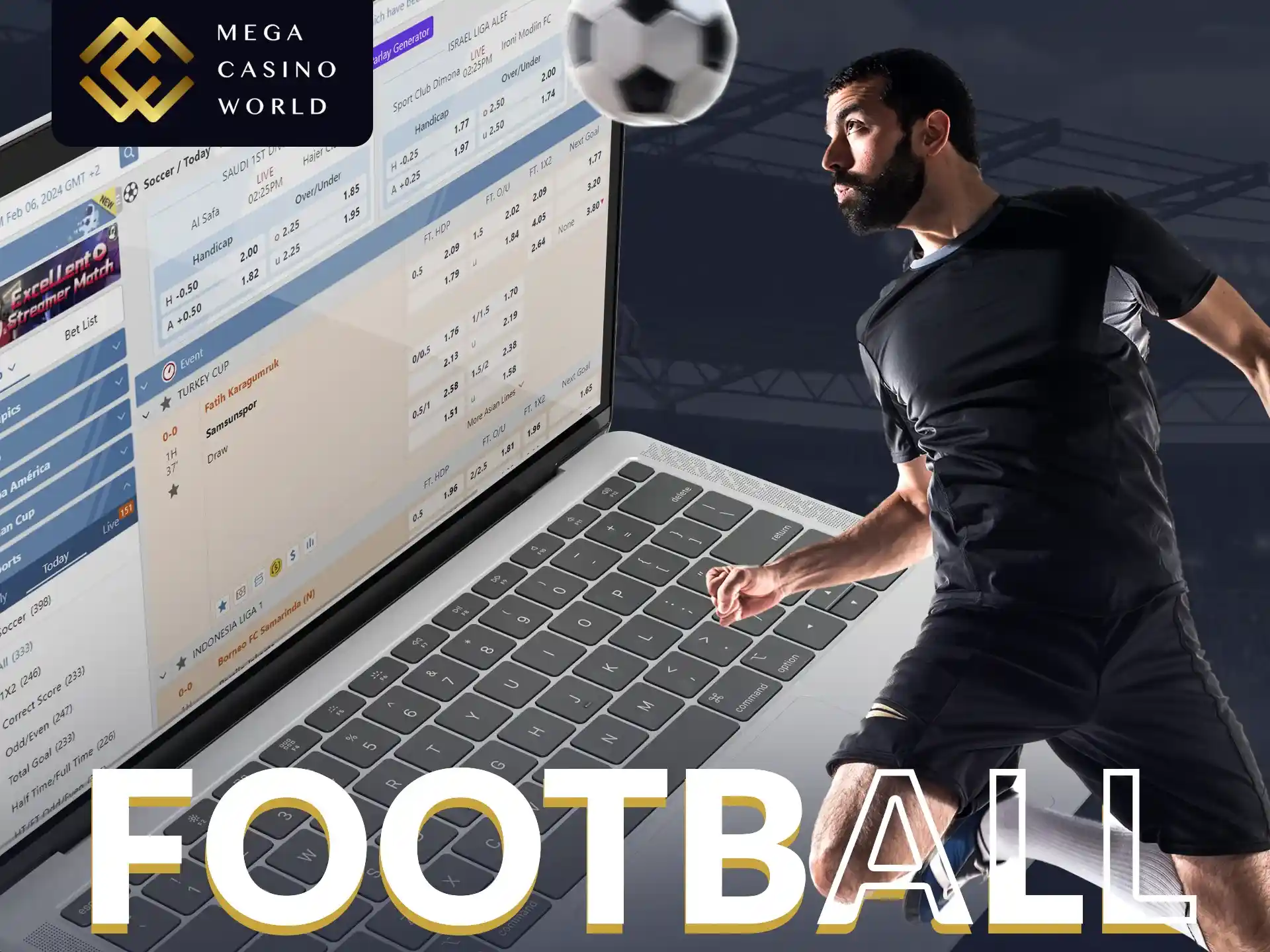 Mega Casino World offers Indian users to bet on local football tournaments and international events.